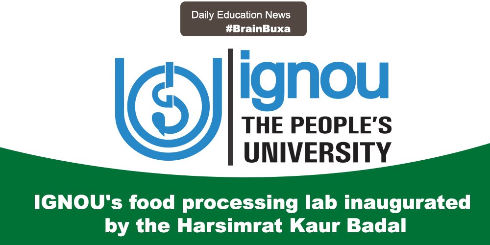 Image of IGNOU's food processing lab inaugurated by the Harsimrat Kaur Badal | Education News Photo