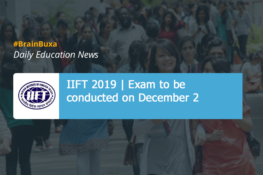 IIFT 2019 | Exam to be conducted on December 2