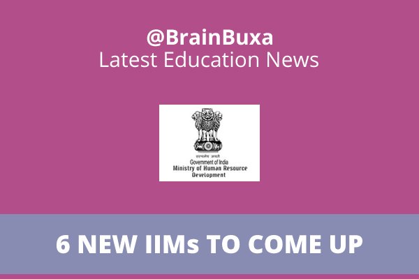 6 new IIMs to come up