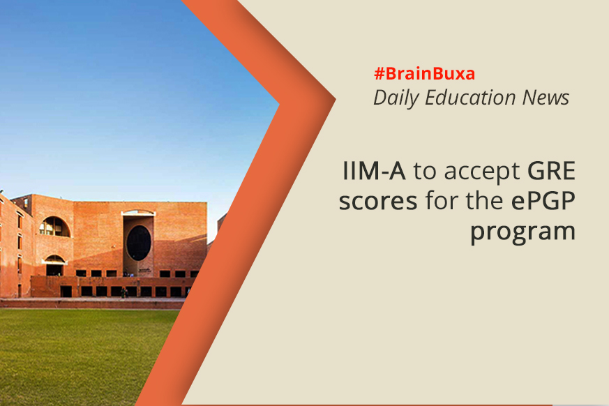 IIM-A to accept GRE scores for the ePGP program