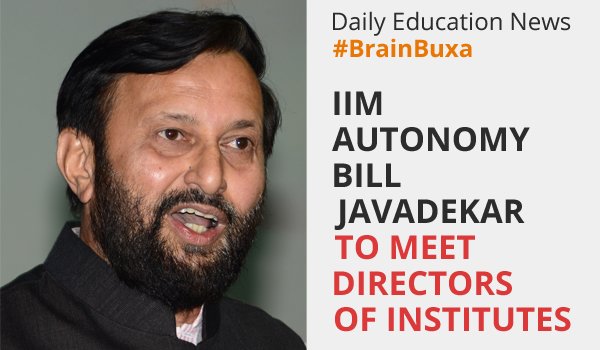 IIM autonomy bill: Javadekar to meet directors of institutes