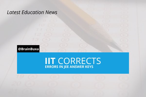 IIT corrects errors in JEE answer keys