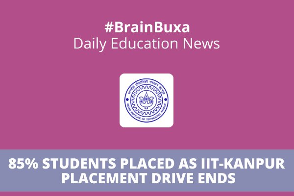 85% students placed as IIT-Kanpur placement drive ends