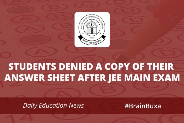 Students denied a copy of their answer sheet after JEE Main exam