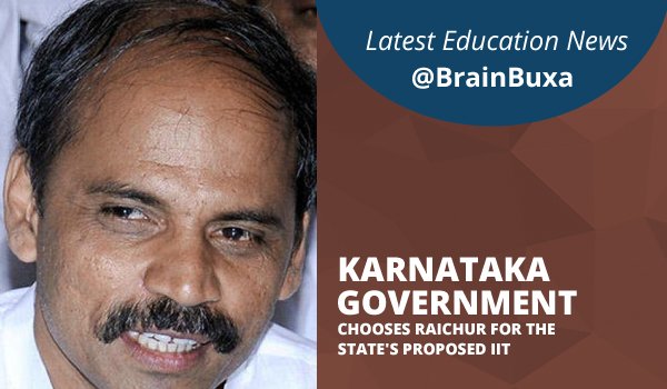 Karnataka government chooses Raichur for the state's proposed IIT