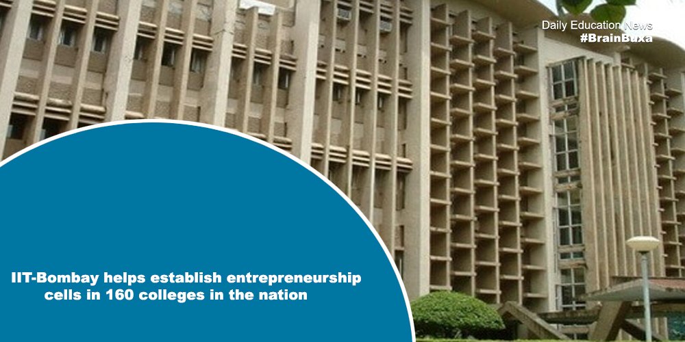 IIT-Bombay helps establish entrepreneurship cells in 160 colleges in the nation