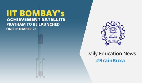 IIT Bombay's achievement: Satellite pratham to be launched on September 26