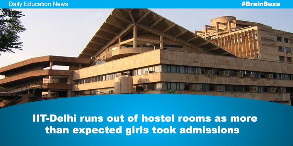 IIT-Delhi runs out of hostel rooms as more than expected girls took admissions