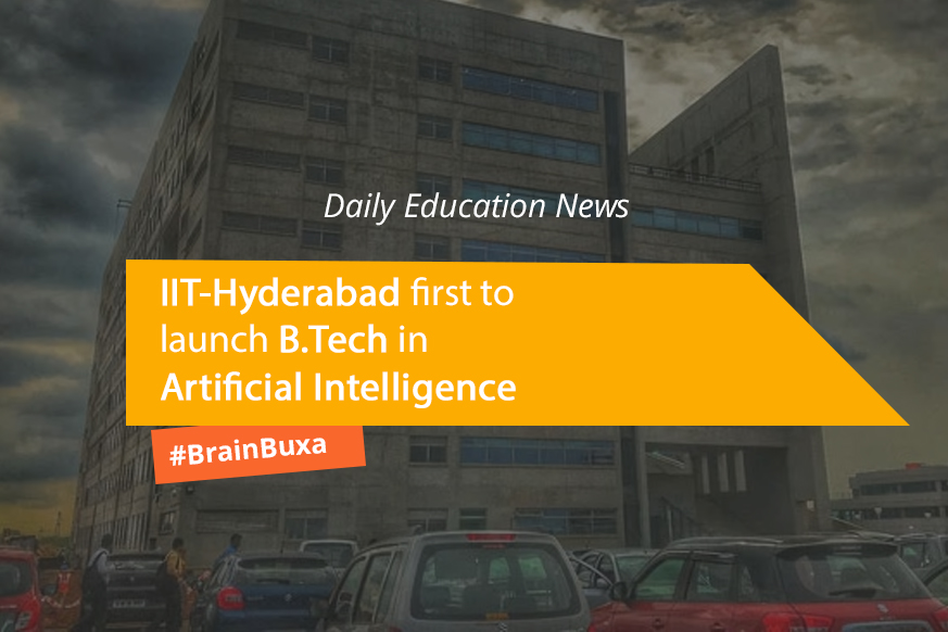 IIT-Hyderabad first to launch B.Tech in Artificial Intelligence