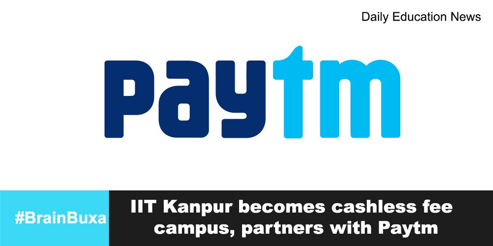 IIT Kanpur becomes cashless fee campus, partners with Paytm