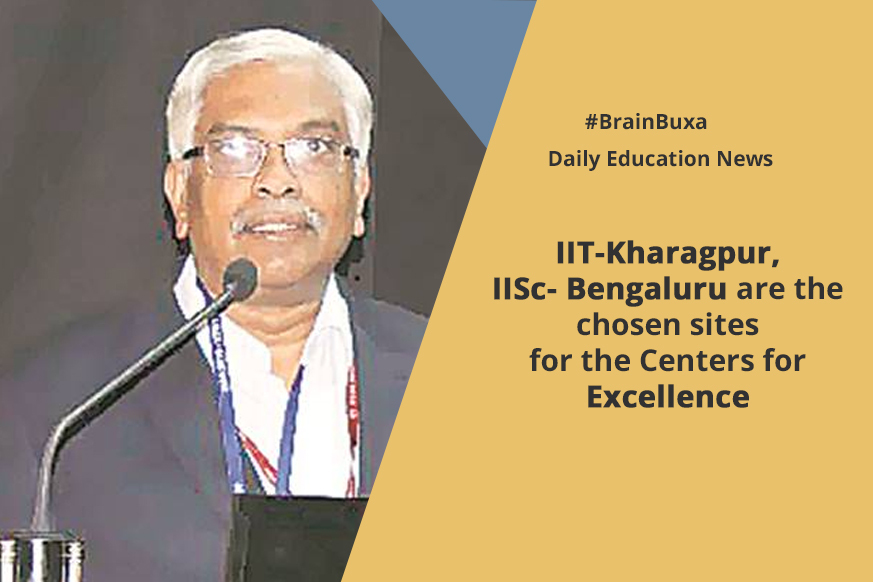 IIT-Kharagpur, IISc- Bengaluru are the chosen sites for the Centers for Excellence