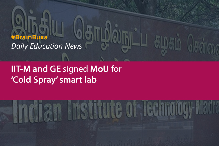 Image of IIT-M and GE signed MoU for ‘Cold Spray’ smart lab | Education News Photo