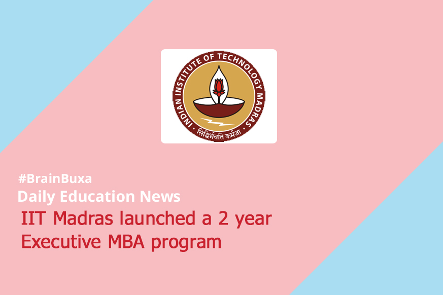 IIT Madras launched a 2 year Executive MBA program