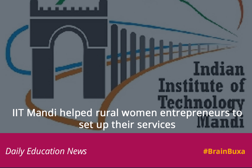 IIT Mandi helped rural women entrepreneurs to set up their services