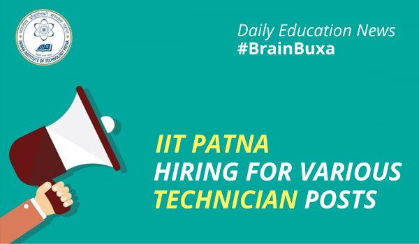 Image of IIT Patna hiring for various Technician posts: Apply before September 19 | Education News Photo