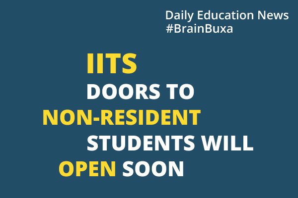 IITs doors to non-resident students will open soon