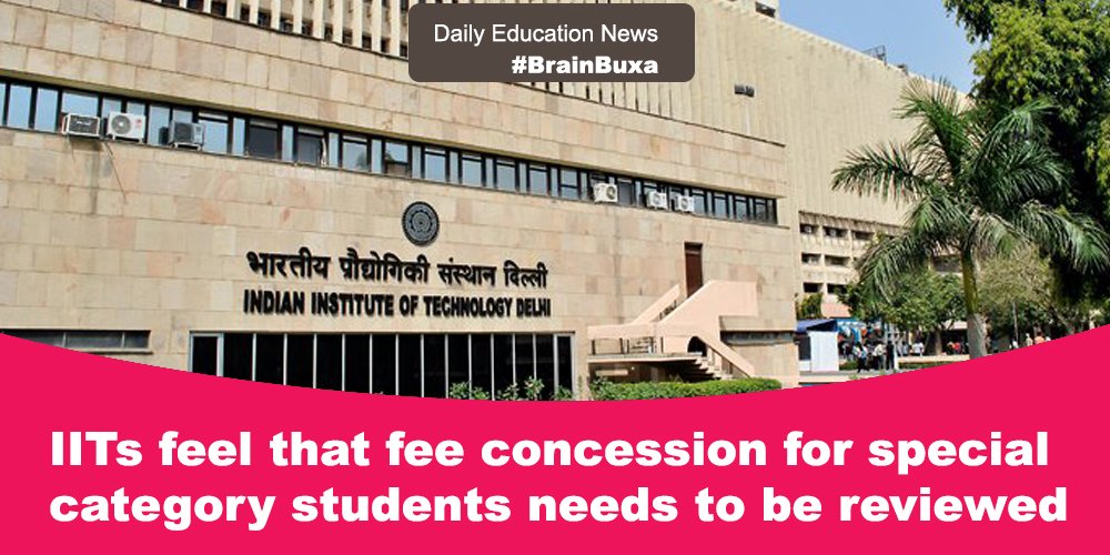 IITs feel that fee concession for special category students needs to be reviewed