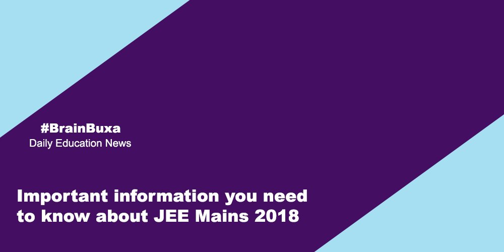 Important information you need to know about JEE Mains 2018