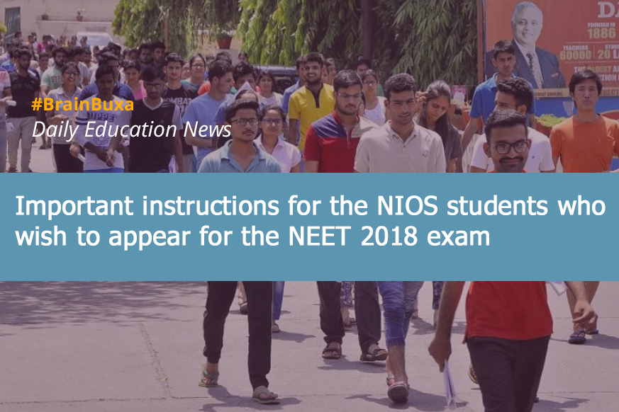 Important instructions for the NIOS students who wish to appear for the NEET 2018 exam