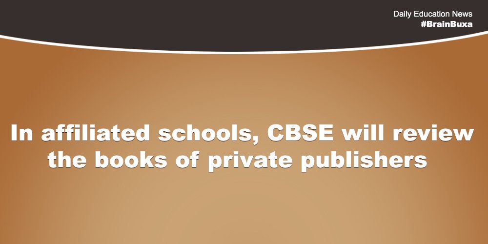 In affiliated schools, CBSE will review the books of private publishers