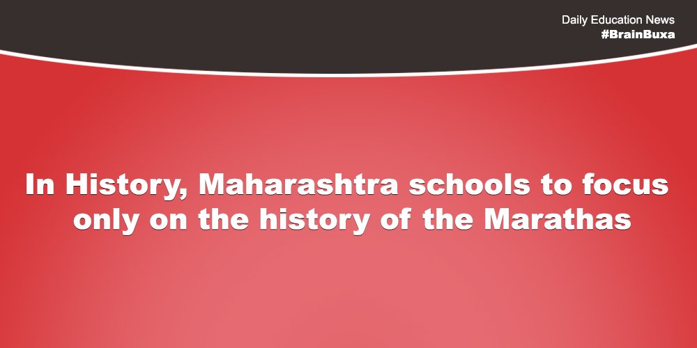 In History, Maharashtra schools to focus only on the history of the Marathas