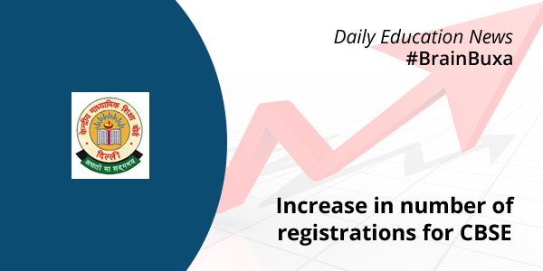 Increase in number of registrations for CBSE