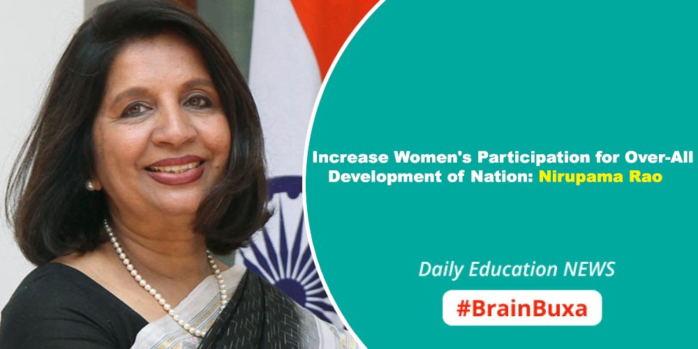 Increase Women's Participation for Over-All Development of Nation: Nirupama Rao