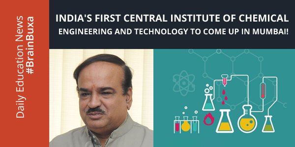 India's first Central Institute of Chemical Engineering and Technology to come up in Mumbai!