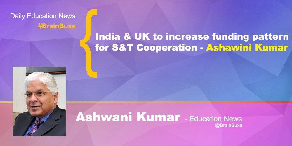 India & UK to increase funding pattern for S&T Cooperation- Ashawini Kumar