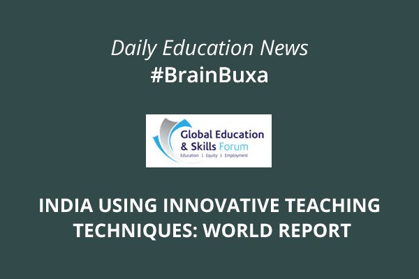 India using innovative teaching techniques: World report