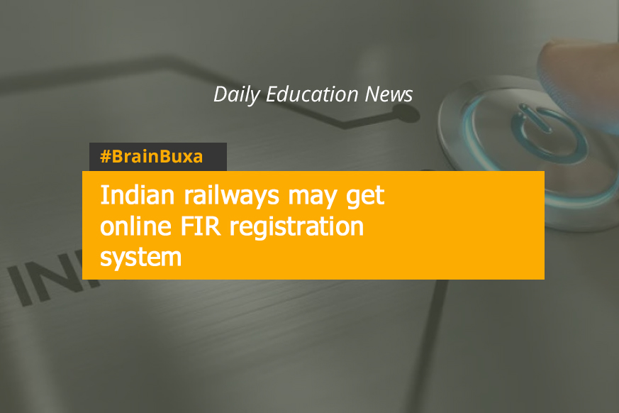 Indian railways may get online FIR registration system