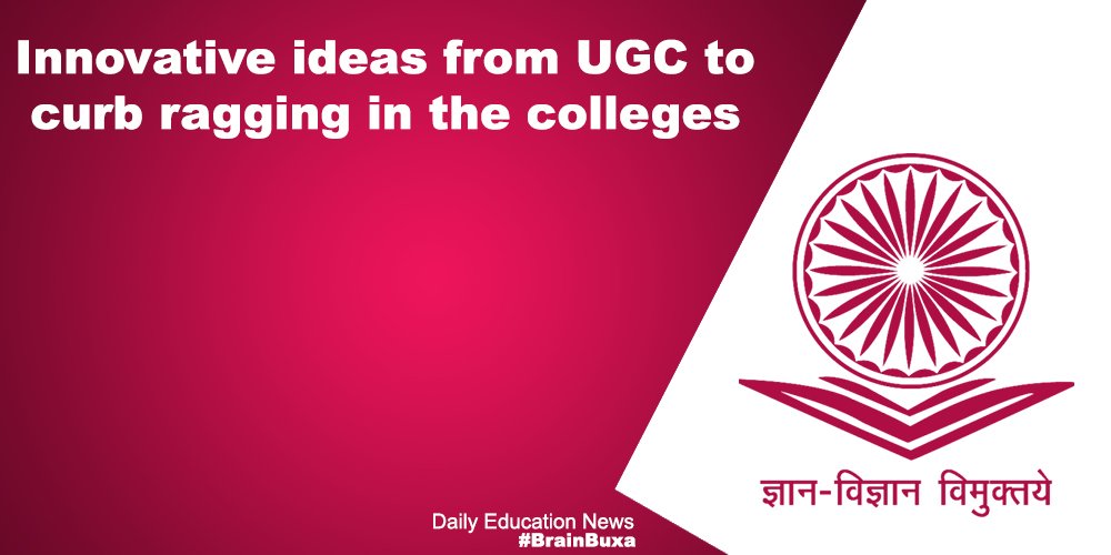 Innovative ideas from UGC to curb ragging in the colleges