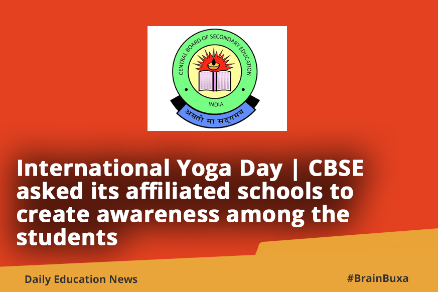 International Yoga Day | CBSE asked its affiliated schools to create awareness among the students