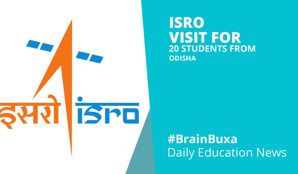 ISRO visit for 20 students from Odisha