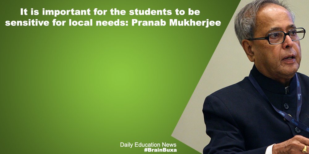 It is important for the students to be sensitive for local needs: Pranab Mukherjee