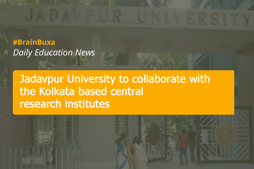 Jadavpur University to collaborate with the Kolkata based central research institutes