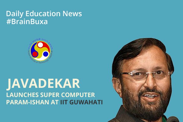 Javadekar launches super computer Param-Ishan at IIT Guwahati