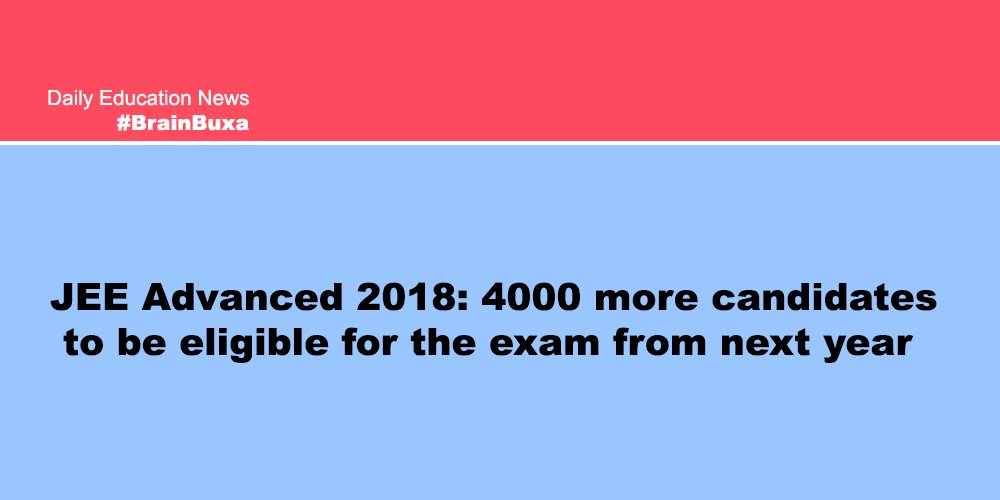 JEE Advanced 2018: 4000 more candidates to be eligible for the exam from next year