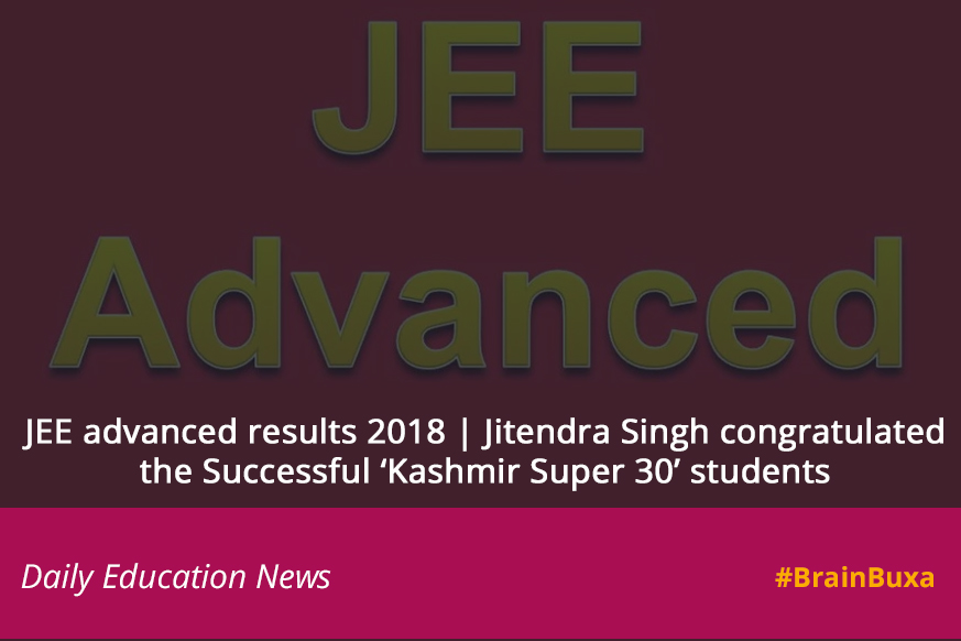 JEE advanced results 2018 | Jitendra Singh congratulated the Successful ‘Kashmir Super 30’ students