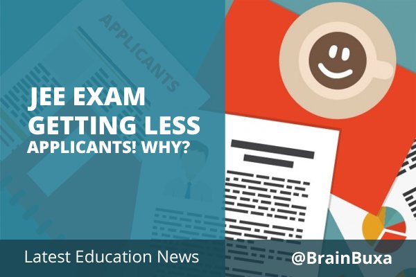 JEE Exam Getting Less Applicants! Why?