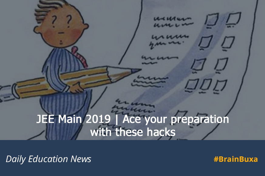 JEE Main 2019 | Ace your preparation with these hacks