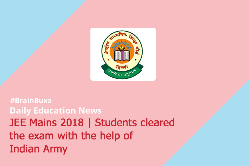 JEE Mains 2018 | Students cleared the exam with the help of Indian Army