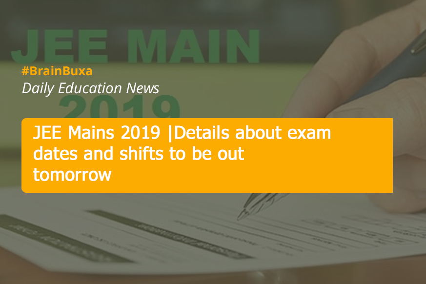 JEE Mains 2019 |Details about exam dates and shifts to be out tomorrow