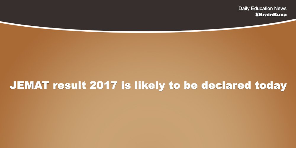 JEMAT result 2017 is likely to be declared today