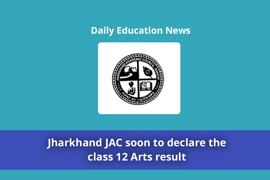 Jharkhand JAC soon to declare the class 12 Arts result