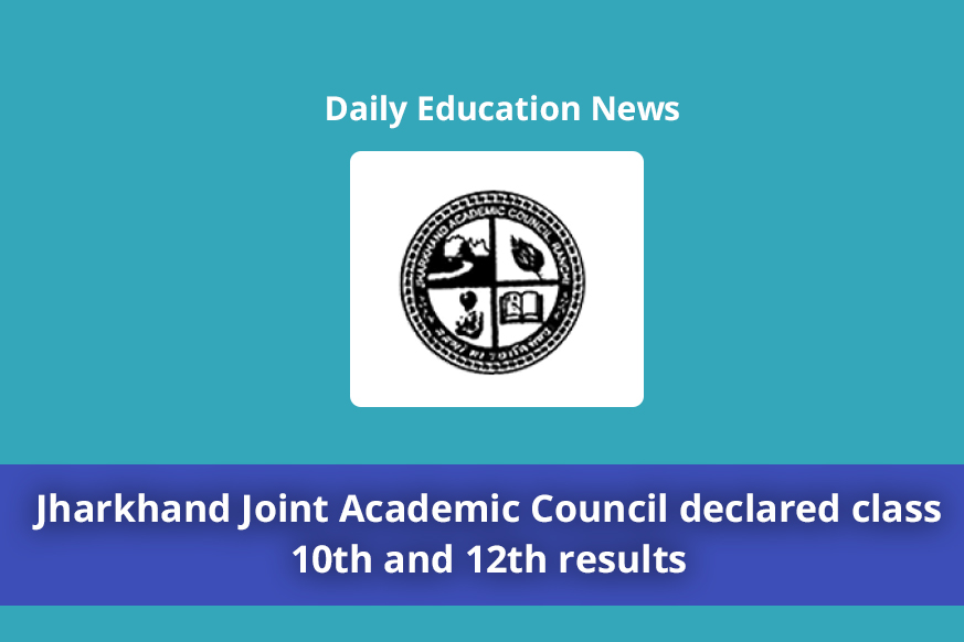 Jharkhand Joint Academic Council declared class 10th and 12th results