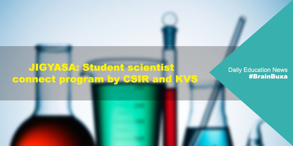 JIGYASA: Student scientist connect program by CSIR and KVS