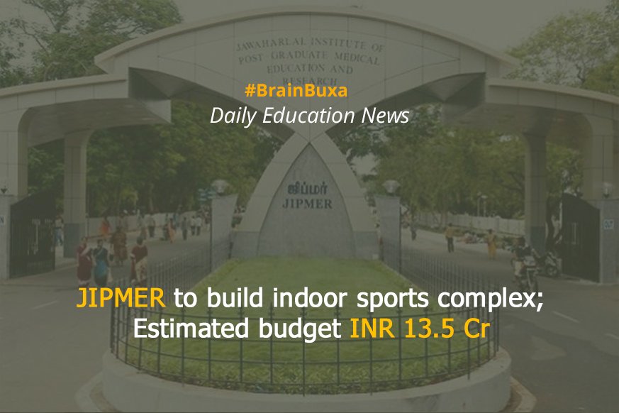 JIPMER to build indoor sports complex; Estimated budget INR 13.5 Cr