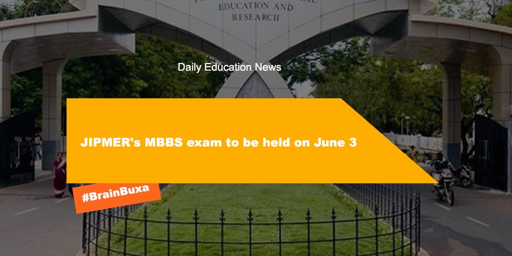 JIPMER's MBBS exam to be held on June 3