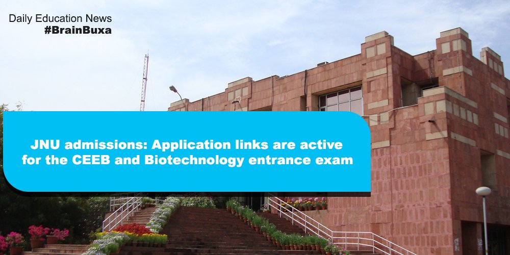 JNU admissions: Application links are active for the CEEB and Biotechnology entrance exam